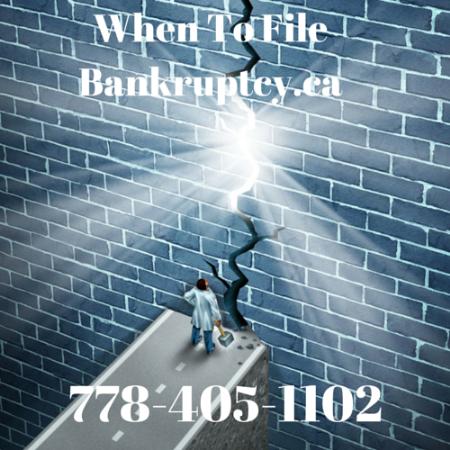 When To File Bankruptcy Victoria (778)402-1120
